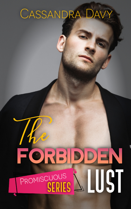 The Forbidden Lust (Book 4) - Cassandra Davy - lovelivelust com